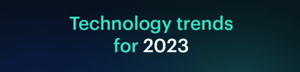 Top 10 New Technology Trends For 2023?